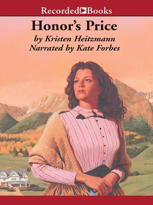 Title details for Honor's Price by Kristen Heitzmann - Wait list